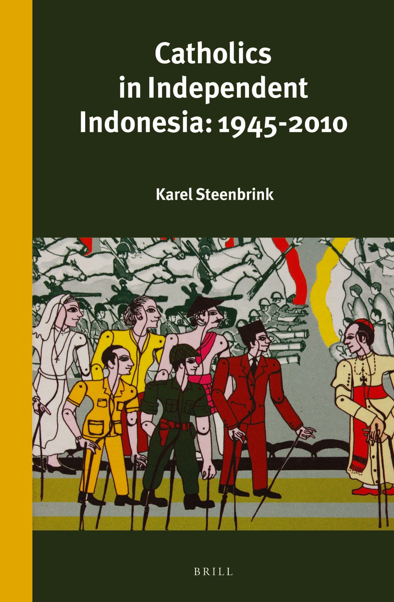 Cover image for Catholics in Independent Indonesia: 1945-2010 ISBN 9789004285132